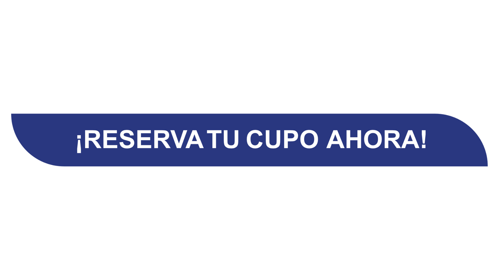 Reserva tu cupo ahora